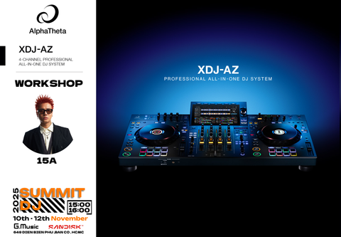 Khám phá XDJ-AZ cùng DJ 15A tại SUMMIT DJ 
