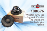 B&C Speakers 10BG76 – Woofer 10 inch công suất cao mới nhất được Test Bench đánh giá xuất sắc