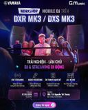 🎧 G.Music kết hợp cùng Yamaha Audio Vietnam mang đến 🔥 WORKSHOP MOBILE DJ – Trải nghiệm DXR mk3 / DXS mk3 🔥