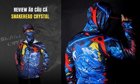 CLIP REVIEW ÁO CÂU CÁ SNAKEHEAD CRYSTAL
