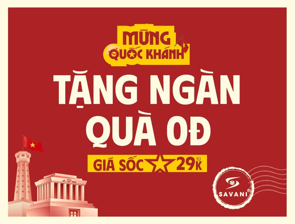 MỪNG QUỐC KHÁNH || Savani khao tiệc QUÀ 0Đ - DEAL SỐC 29K