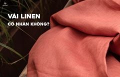 VẢI LINEN CÓ NHĂN KHÔNG? TOP 4 CÁCH GIỮ VẢI LINEN LUÔN BỀN, ĐẸP