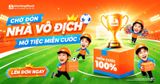 Tháng 7 mở tiệc -Săn deal miễn cước 100%