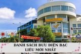 Bưu điện tỉnh Bạc Liêu: Cập nhật 83 địa chỉ mới nhất