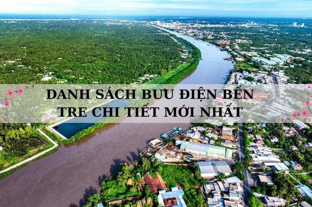 167 bưu điện tỉnh Bến Tre: Danh sách chi tiết & cách tra cứu