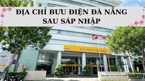Danh sách bưu điện Đà Nẵng mới nhất sau sáp nhập
