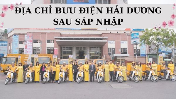 Danh sách bưu điện Hải Dương mới nhất sau sáp nhập