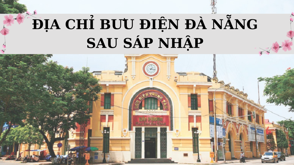 Danh sách bưu điện Hải Phòng mới nhất sau sáp nhập