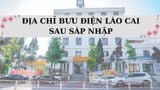 Tổng hợp 178 địa chỉ bưu điện Lào Cai sau sáp nhập