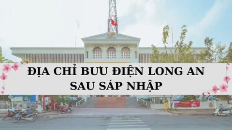 Khám phá 235 địa chỉ bưu điện Long An sau sáp nhập 2025