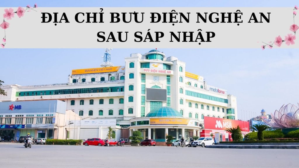 Địa chỉ bưu điện Nghệ An mới nhất sau sáp nhập & cách tra cứu