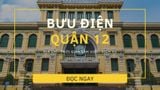 Cập nhật danh sách bưu điện quận 12 đang hoạt động năm 2026
