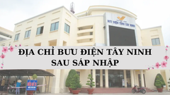 Danh sách bưu điện Tây Ninh mới nhất sau sáp nhập