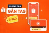Hướng dẫn cách gắn tag live Shopee và video Shopee đơn giản