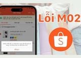 Nguyên nhân gây ra lỗi M02 Shopee và cách khắc phục nhanh