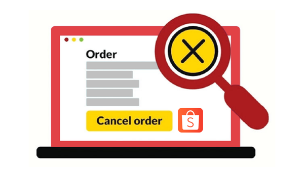 Lý do Shopee tự hủy đơn hàng người mua và cách hạn chế