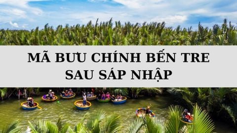 Mã bưu chính Bến Tre là gì? Danh sách mã ZIP Bến Tre sau sáp nhập