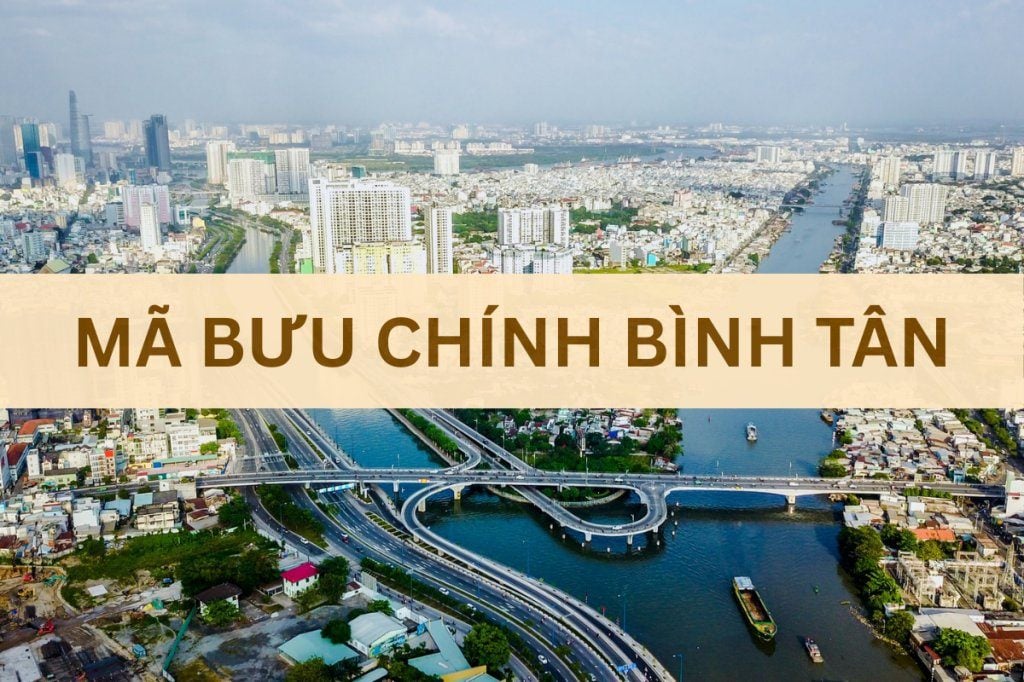Mã bưu chính Bình Tân là gì? Tổng hợp mới nhất mã ZIP Quận Bình Tân
