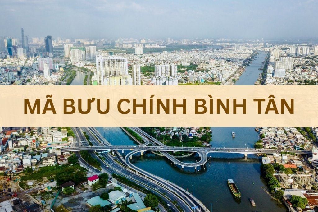 Mã bưu chính Bình Tân là gì? Tổng hợp mới nhất mã ZIP Quận Bình Tân