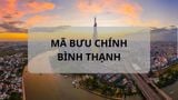 Mã bưu chính Bình Thạnh là gì? Cập nhật danh sách mã ZIP Bình Thạnh