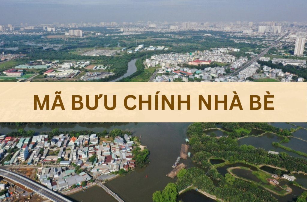 Mã bưu chính Nhà Bè là gì? Cập nhật danh sách mã ZIP Nhà Bè TP.HCM