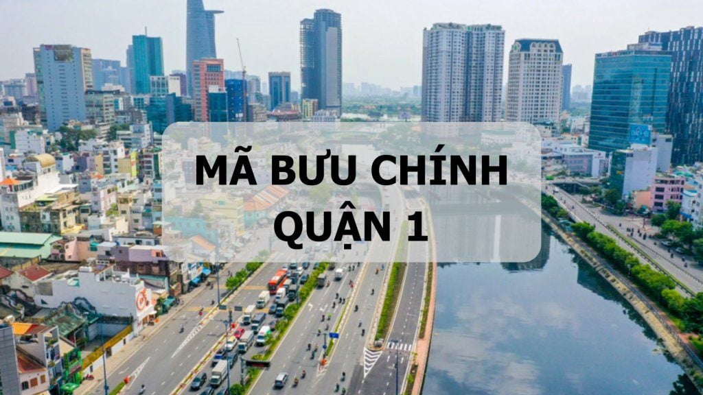 Mã bưu chính Quận 1 là gì? Cập nhật danh sách mã ZIP Quận 1