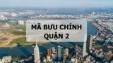 Mã bưu chính Quận 2 là gì? Danh sách đầy đủ mã ZIP Quận 2 TP.HCM