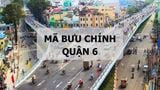 Mã bưu chính Quận 6 là gì? Tổng hợp mới nhất mã ZIP Quận 6 TP.HCM