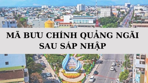 Mã bưu chính Quảng Ngãi là gì? Danh sách mã ZIP Quảng Ngãi mới nhất