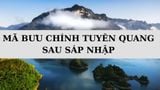 Mã ZIP Tuyên Quang là gì? Danh sách mã bưu chính Tuyên Quang mới nhất