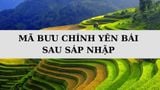 Mã ZIP Yên Bái là gì? Danh sách mã bưu chính Yên Bái sau sáp nhập