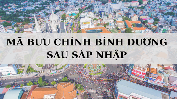 Mã ZIP Bình Dương là gì? Danh sách mã bưu chính Bình Dương mới nhất