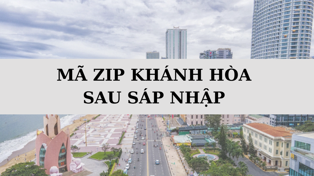 Mã bưu chính Khánh Hòa là gì? Danh sách mã ZIP Khánh Hòa sau sáp nhập