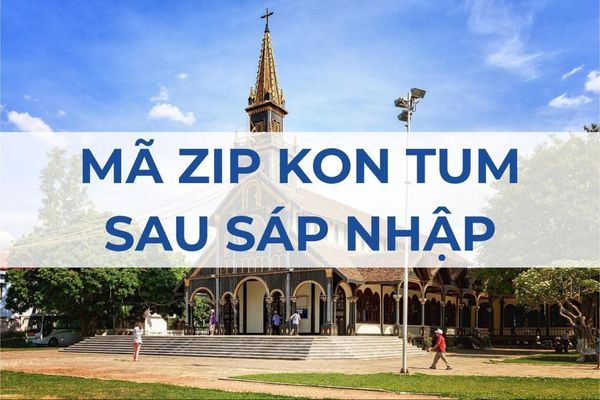 Mã ZIP Kon Tum là gì? Danh sách mã bưu chính Kon Tum sau sáp nhập