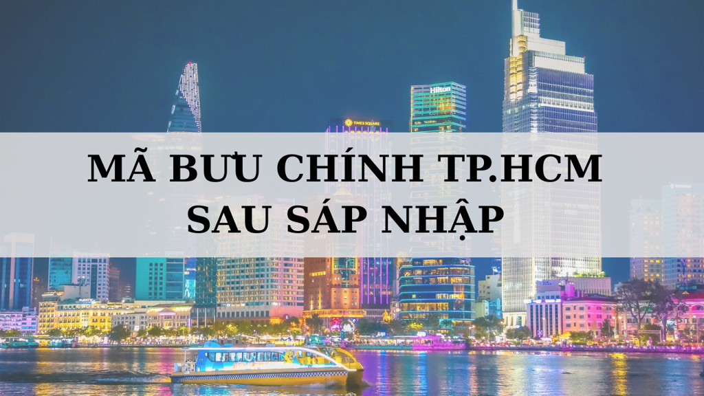 Mã ZIP TP.HCM là gì? Cập nhật mã bưu chính mới nhất hiện nay