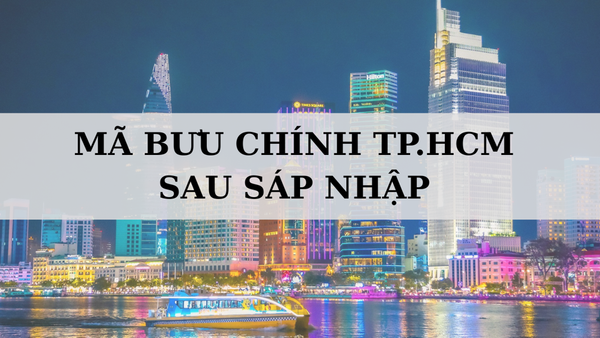 Mã bưu chính TP. Hồ Chí Minh là gì? Mã ZIP TP. HCM sau sáp nhập