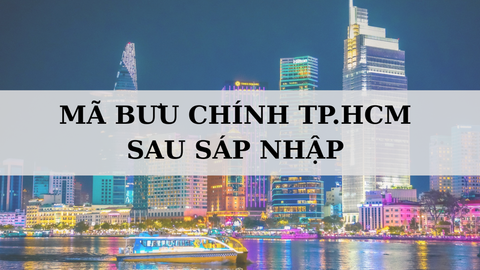 Mã bưu chính TP. Hồ Chí Minh là gì? Mã ZIP TP. HCM sau sáp nhập
