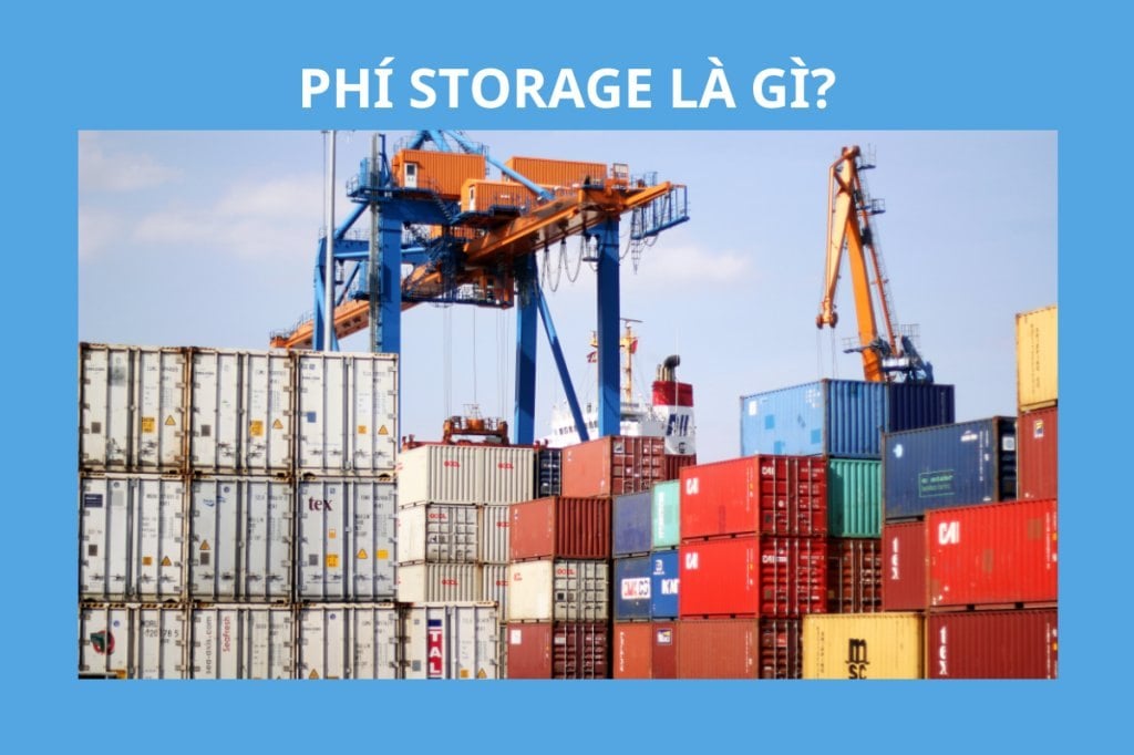 Phí Storage là gì? Cách phân biệt với phí DEM, phí DET