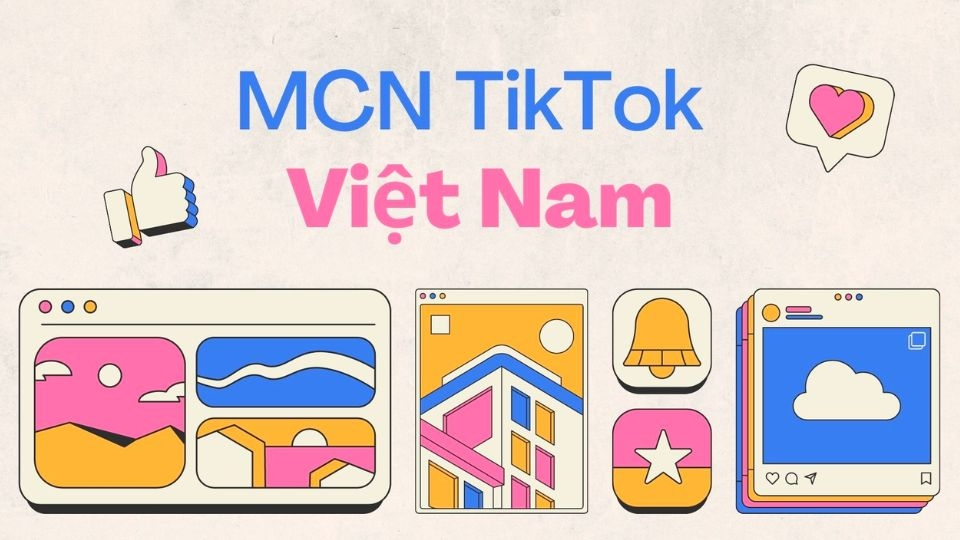 Giải đáp chi tiết MCN TikTok là gì và vai trò