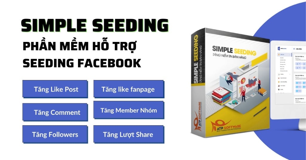 Phần mềm chạy quảng cáo Facebook Simple Seeding hỗ trợ tăng tương tác