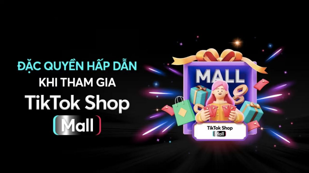 Lợi ích khi đăng ký gian hàng TikTok Shop Mall cho người bán