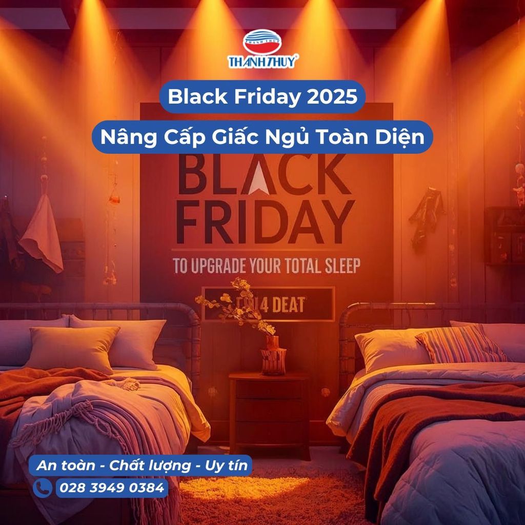Cơn Sốt Black Friday 2025: Thời Điểm Vàng Để Nâng Cấp Giấc Ngủ Toàn Diện