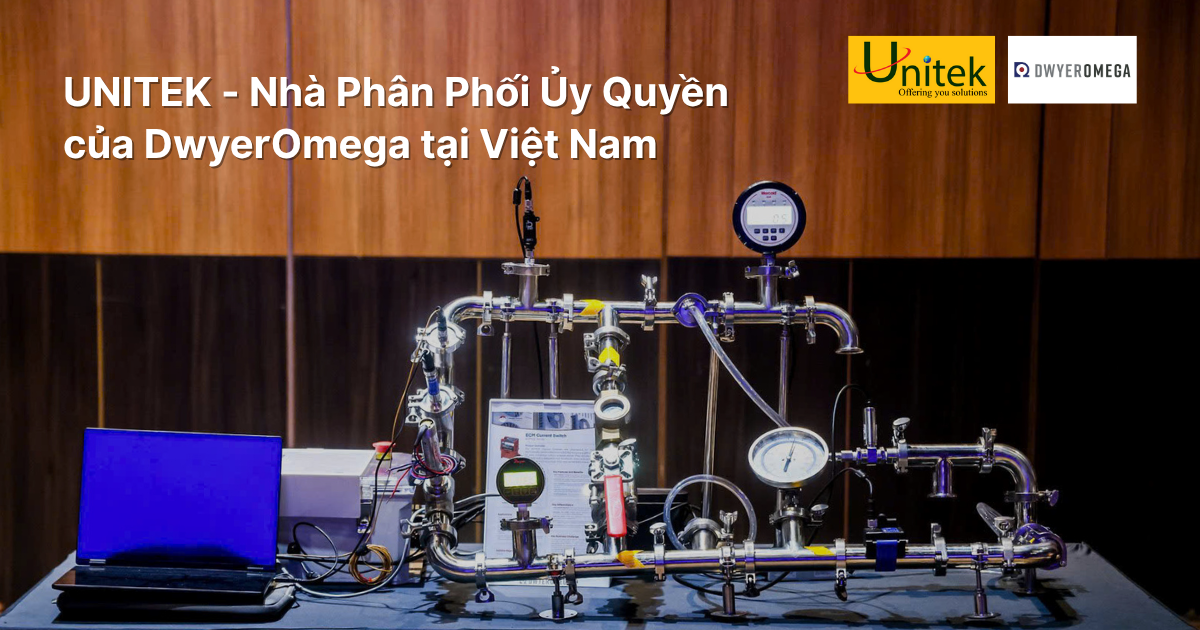 UNITEK - Nhà Phân Phối Ủy Quyền của DwyerOmega tại Việt Nam