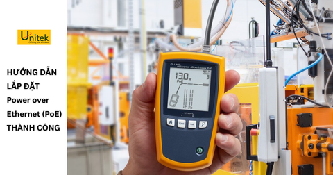 Hướng Dẫn Lắp Đặt Power over Ethernet (PoE) Thành Công