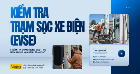 5 Kiểm tra quan trọng cần thực hiện sau khi Vận hành Trạm sạc Xe điện (EVSE)