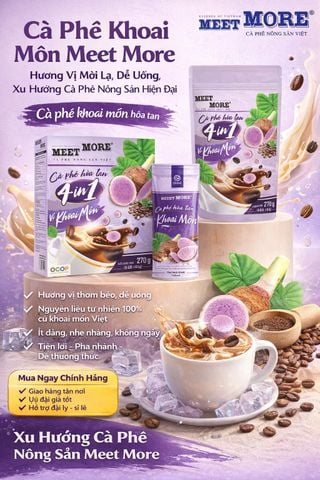 Cà Phê Khoai Môn Meet More – Hương Vị Mới Lạ, Dễ Uống, Xu Hướng Cà Phê Nông Sản Hiện Đại