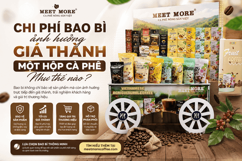 Chi phí bao bì ảnh hưởng giá thành một hộp cà phê như thế nào?