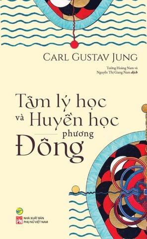 THÔNG BÁO PHÁT HÀNH: TÂM LÝ HỌC VÀ HUYỀN HỌC PHƯƠNG ĐÔNG - CARL GUSTAV JUNG