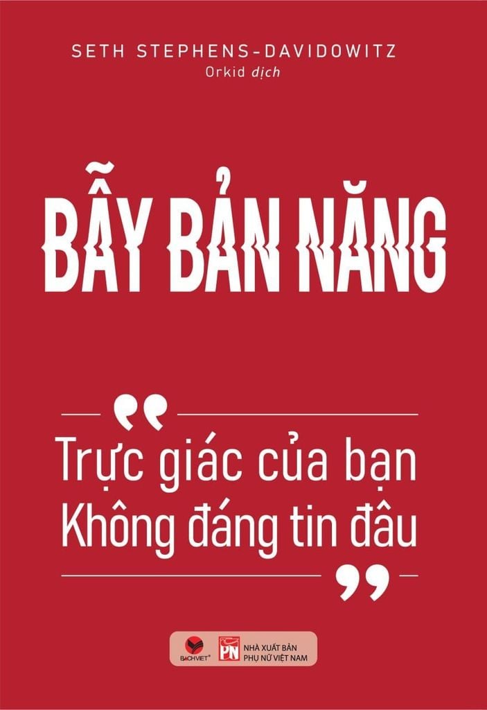 BẪY BẢN NĂNG - TRỰC GIÁC CỦA BẠN KHÔNG ĐÁNG TIN ĐÂU