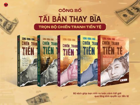 [CÔNG BỐ TÁI BẢN THAY BÌA] TRỌN BỘ COMBO 5 TẬP “CHIẾN TRANH TIỀN TỆ” - SONG HONG BING